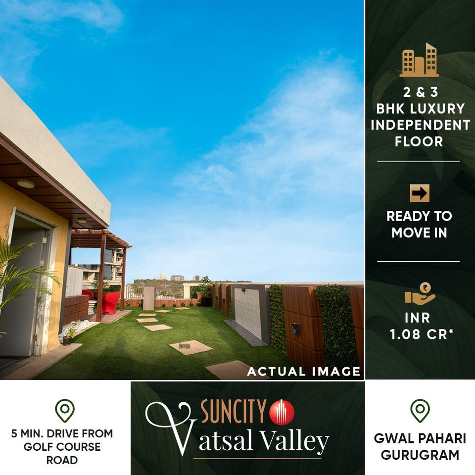 Suncity Vatsal Valley: Luxurious Independent Living Just Minutes from Golf Course Road, Gurugram Update