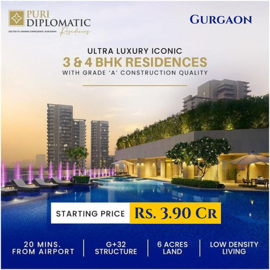 Puri Diplomatic Greens: Iconic Ultra Luxury 3 & 4 BHK Residences in Gurgaon Update