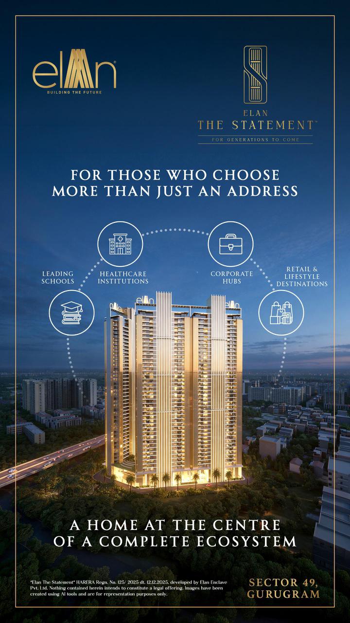 Discover Elan The Statement in Gurugram || Experience A Home at the Centre of a Complete Ecosystem || Elevate Your Lifestyle with Elan Update