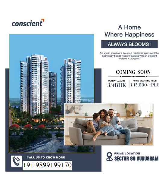 Conscient's Upcoming Haven in Sector 80 Gurugram: Where Happiness Resides Update