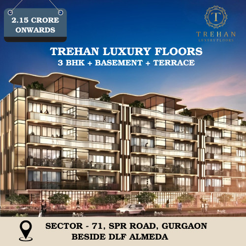 Trehan Luxury Floors: Redefining Elegance in Sector-71, SPR Road, Gurgaon Update