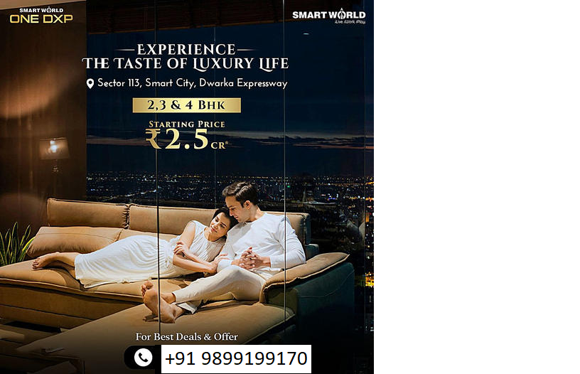 Smart World One DXP: Savor the Luxury Living in Sector 113, Dwarka Expressway Update