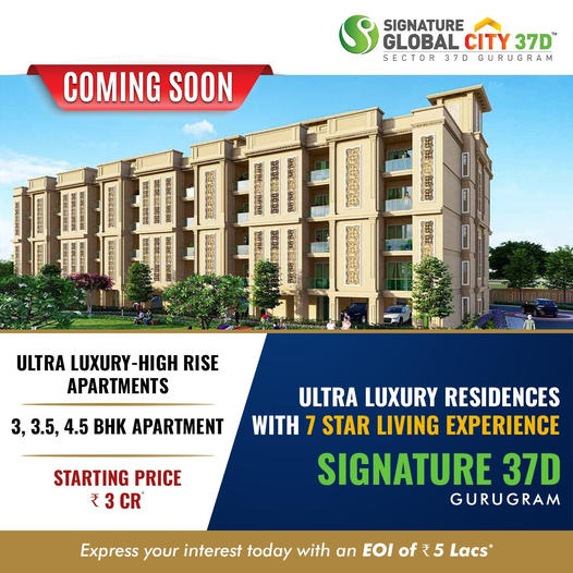 Signature Global City 37D: Soaring to New Heights of Luxury in Gurugram Update