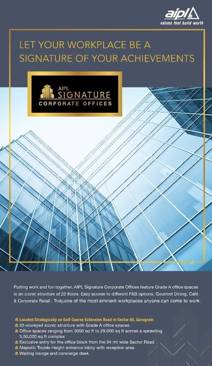 Let your workplace be a signature of your achievements at AIPL Signature in Gurgaon Update