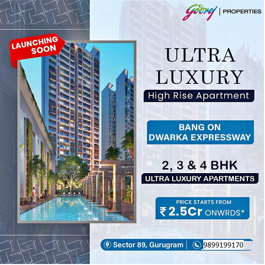 Godrej Properties Announces the Launch of Ultra Luxury High-Rise Apartments on Dwarka Expressway, Sector 89, Gurugram Update