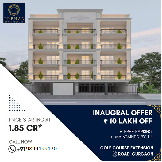 Trehan Luxury Floors: A Class Apart on Golf Course Extension Road, Gurgaon Update