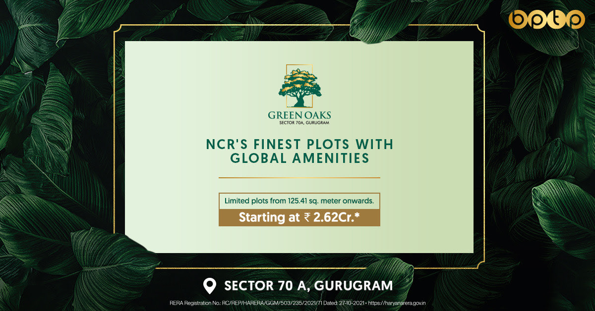 NCR's finest plots with global amenities at BPTP Green Oaks Update