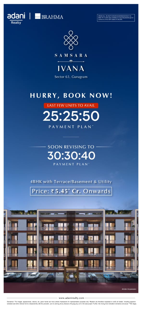 Hurry, Last Few Units at Samsara Ivana, Sector 63, Gurugram by Adani Realty at ₹5.45 Cr Onwards Update