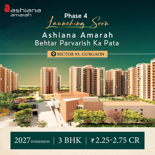 Ashiana Amarah Phase 4 in Sector 93, Gurgaon: A New Benchmark in Luxury Living Update