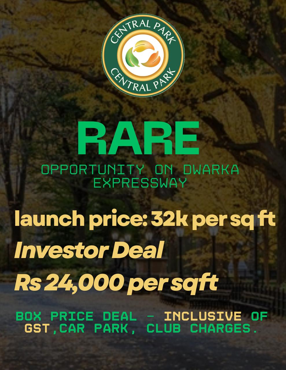 Rare Investment Opportunity, Central Park, Dwarka Expressway - Investor Deal Rs 24000 per sqft Update