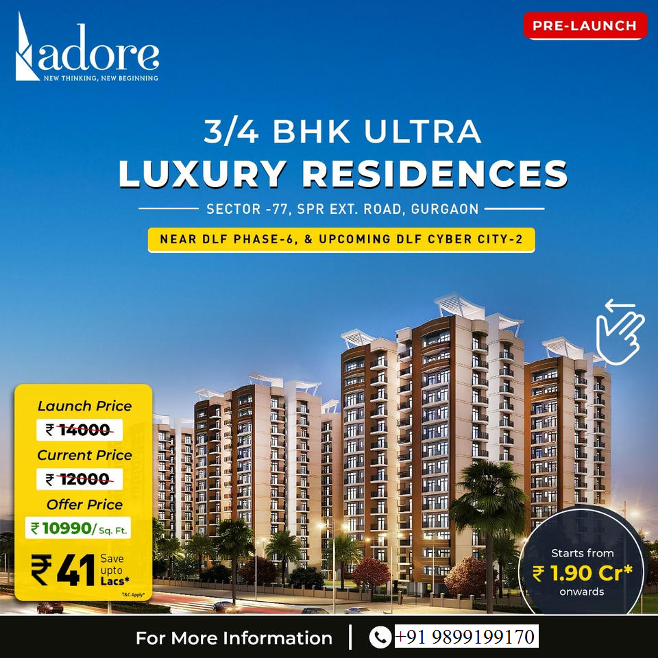 Adore: Pre-Launch of Ultra Luxury Residences in Gurgaon Update