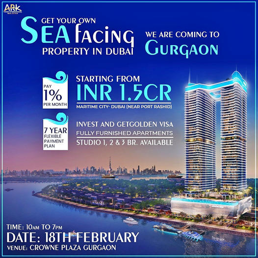Maritime City Dubai: Luxurious Sea-Facing Apartments Launched by ARK Group in Gurgaon Update