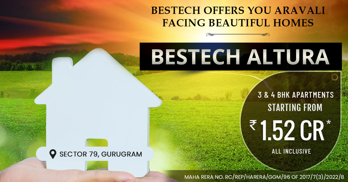 Bestech offers you aravali facing beautiful homes in Sector 79, Gurgaon Update
