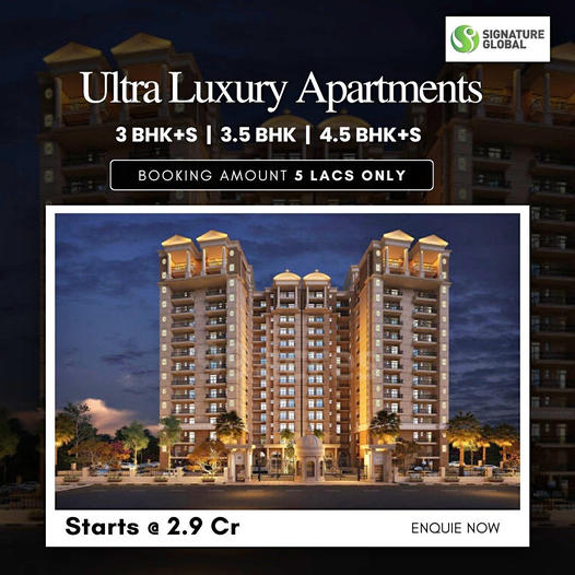Signature Global's Pinnacle of Splendor: Ultra Luxury Apartments Awaits You Update