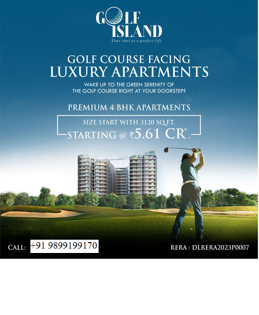 Golf Island: Experience Grandeur on the Greens with Premium 4BHK Apartments Update