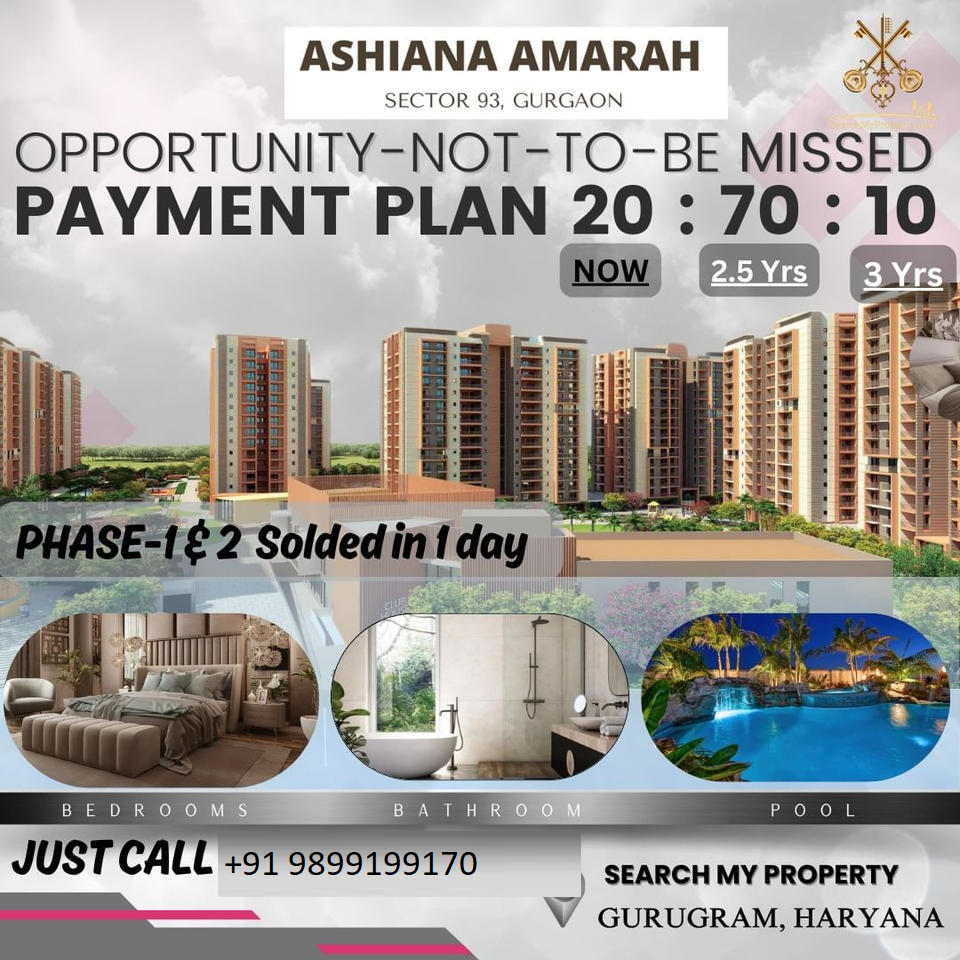 Unveiling Ashiana Amarah: A Golden Opportunity in Sector 93, Gurgaon with an Attractive Payment Plan Update