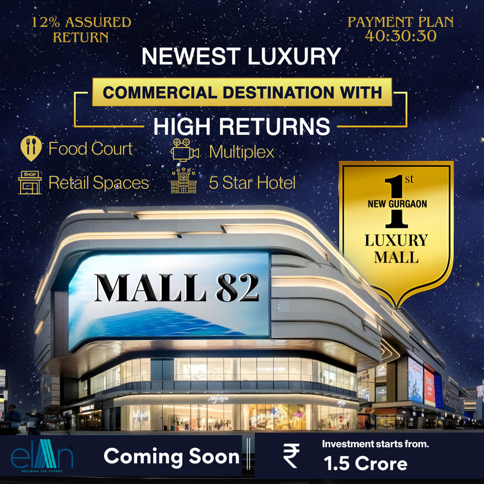 Elan Presents Mall 82: The Pinnacle of Luxury in New Gurgaon Update