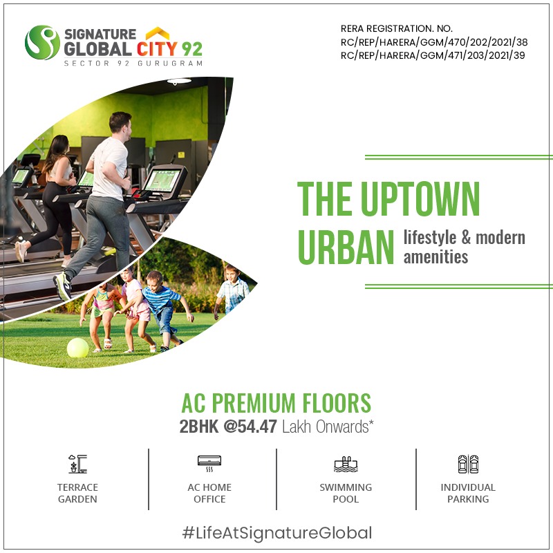 The uptown urban lifestyle & modern amenities at Signature Global City 92, Gurgaon Update
