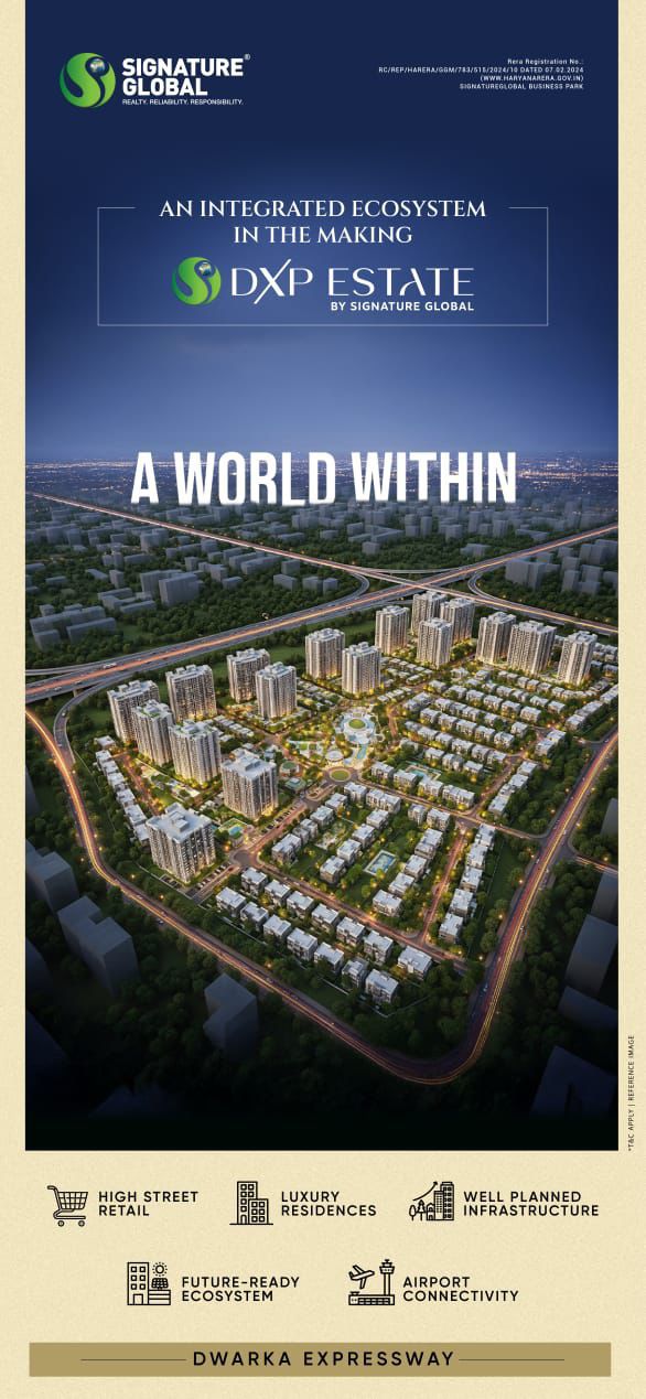 Explore DXP Estate by Signature Global at Dwarka Expressway Update