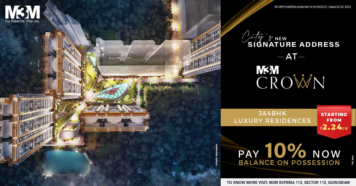 Pay 10% now balance on possession at M3M Crown, Gurgaon Update