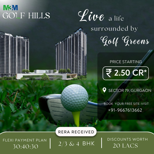 M3M Golf Hills: Luxurious Living Amidst Verdant Greens in Sector 79, Gurgaon Update