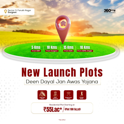 360 Realtors Presents Deen Dayal Jan Awas Yojana: Affordable Luxury Plots in Sector 3, Farukh Nagar, Gurgaon Update