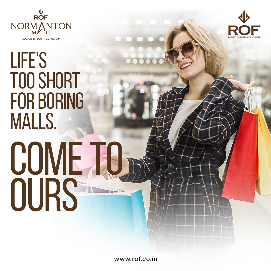 ROF Normanton Mall: Redefining Retail Therapy in Sector-36, South Gurugram Update
