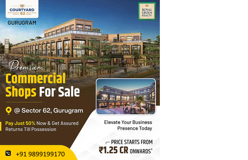 Royal Green Realty Presents Courtyard 62: A New Commercial Epicenter in Sector 62, Gurugram Update