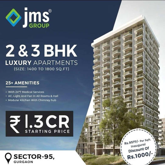 JMS Group Unveils Spacious 2 & 3 BHK Luxury Apartments in Sector-95, Gurgaon Update