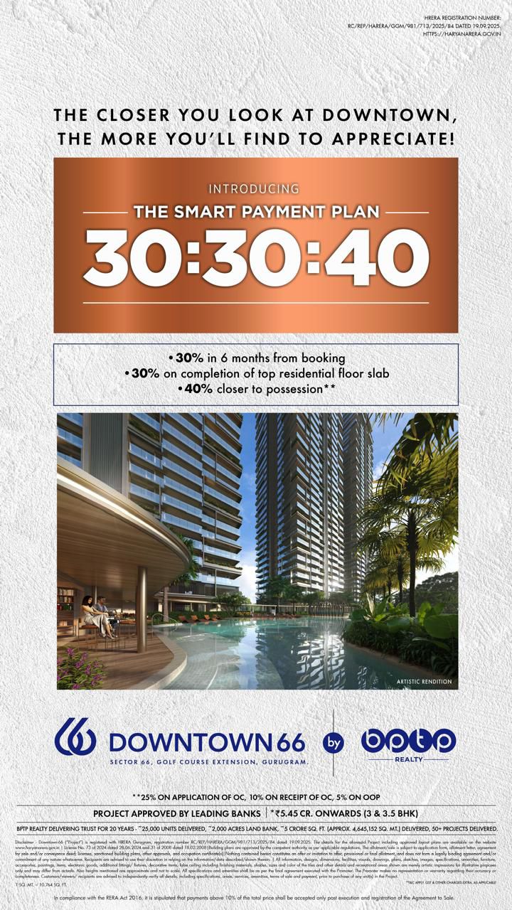 Explore the New Smart Payment Plan at Downtown 66 by BPTP || Introducing 30:30:40 Payment Plan in Gurugram || Secure Your Spot with Our New Payment Option Update