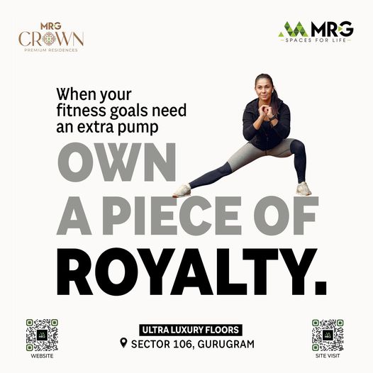 MRG Spaces Presents MRG Crown: Ultra Luxury Floors in Sector 106, Gurugram - A Regal Living Experience Update
