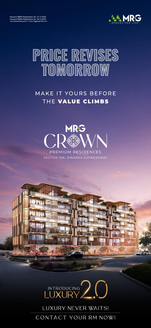 Secure Your Spot at MRG Crown, Price Revises Tomorrow, Luxurious Residences in Sector-106 Update