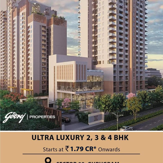 Godrej Properties Introduces Ultra Luxury 2, 3 & 4 BHK Homes in Sector 109, Gurugram Update