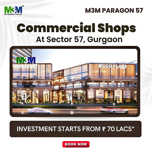 just pay 26% & book your shop at M3M Paragon in sector 57, Gurgaon Update