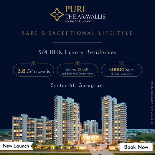 Book 3 and 4 BHK luxury residences Rs 3.8 Cr at Puri The Aravallis, Gurgaon Update