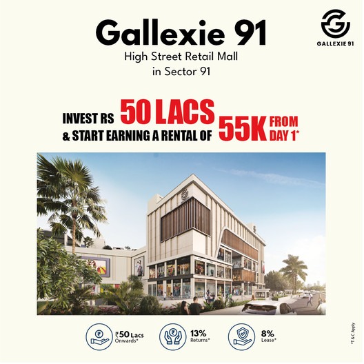 Gallexie 91: A Premier High Street Retail Mall Investment in Sector 91 – A Lucrative Opportunity Update