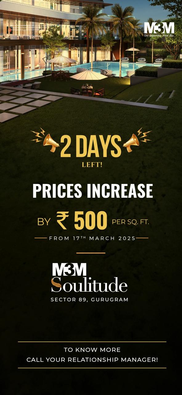 Hurry: Prices Rise at M3M Soulitude from 17th March 2025, Sector 89, Gurugram Update