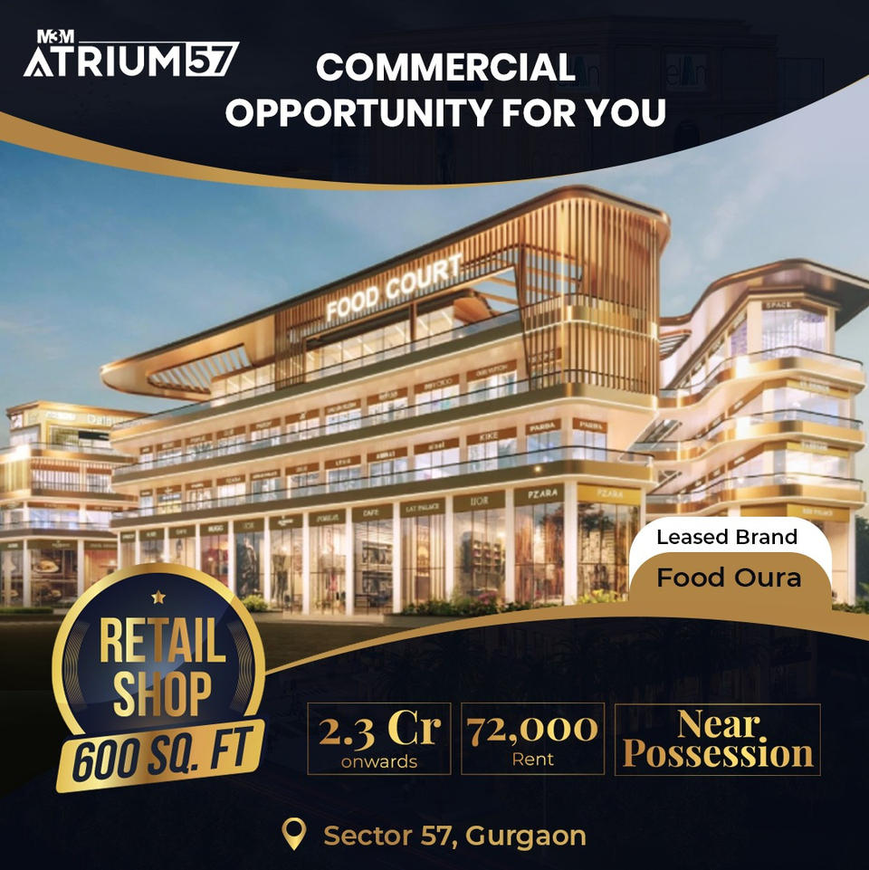 M3M Atrium57: A Premium Retail Space in Sector 57, Gurgaon Update