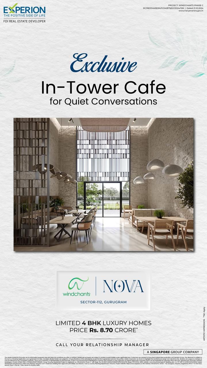 Discover Exclusive In-Tower Café at Windchants NOVA || Experience Quiet Conversations in Gurugram || Limited 4 BHK Luxury Homes Available Update