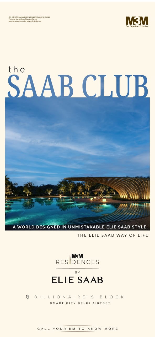 Experience Luxury at M3M Residences by Elie Saab, Billionaire's Block, Smart City Delhi Airport Update