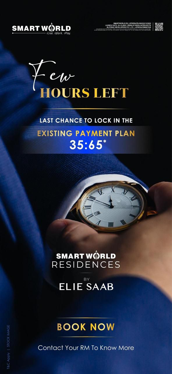 Few Hours Left to Secure Your Dream Home at Smart World Residences, Book Now! Update
