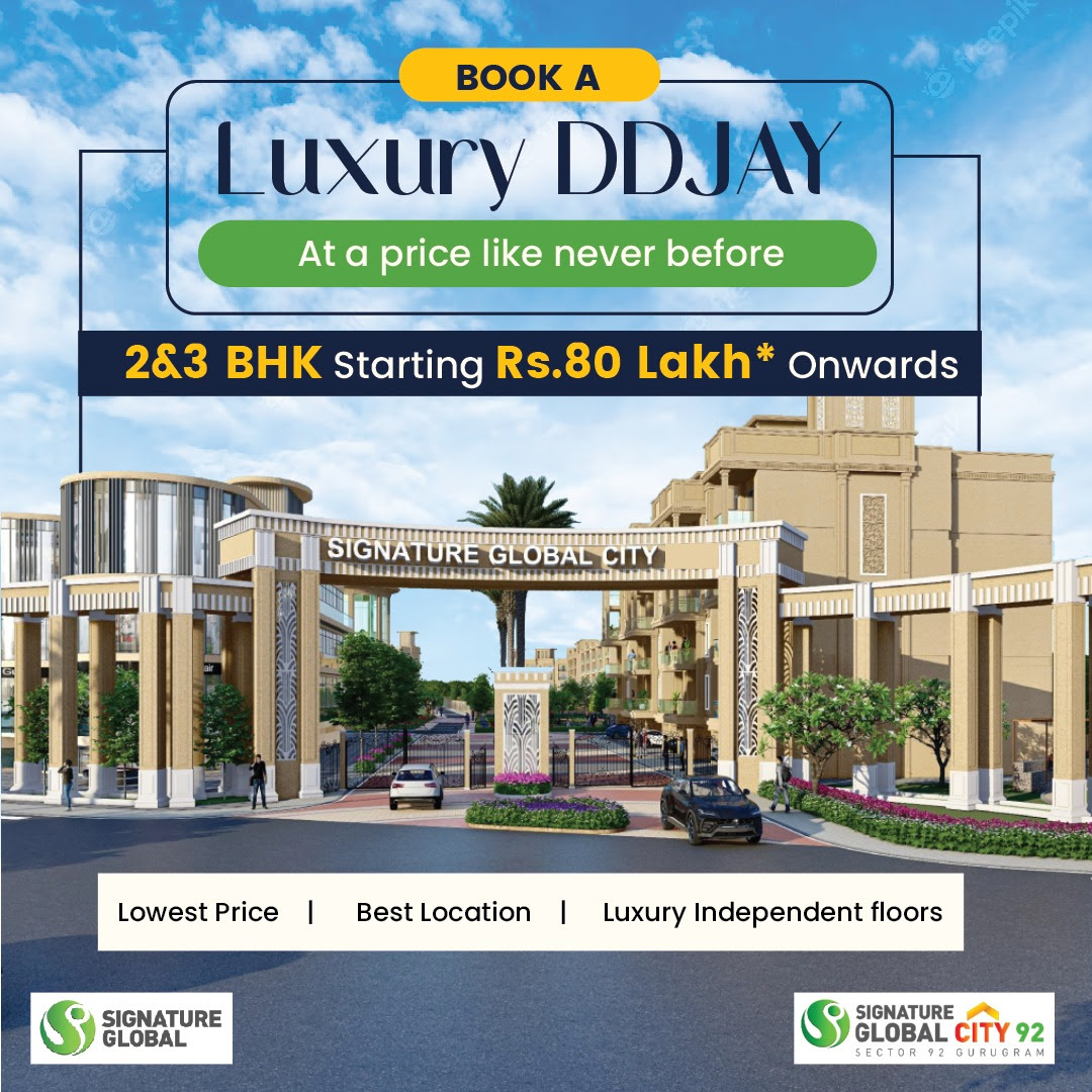 Book a luxury DDJY independent floor Rs 80 Lac at Signature Global City 92, Gurgaon Update