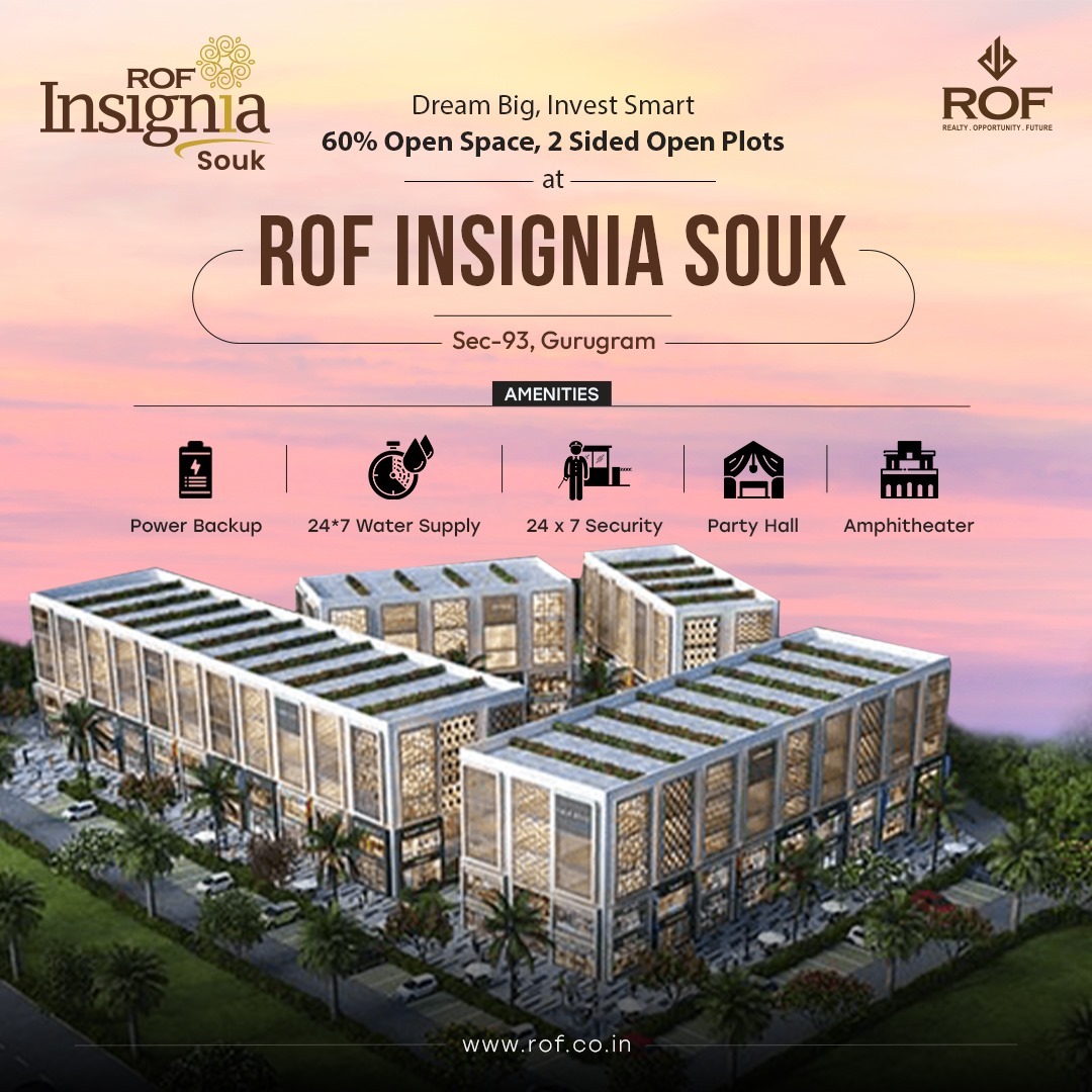 ROF Insignia Souk: A Marvel of Modern Living in Sec-93, Gurugram Update
