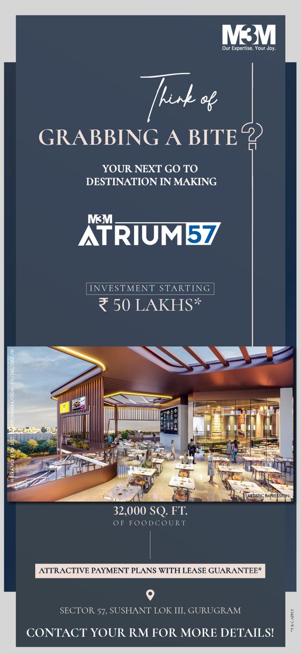 Investment starting Rs 50 Lac at M3M Atrium 57, Gurgaon Update
