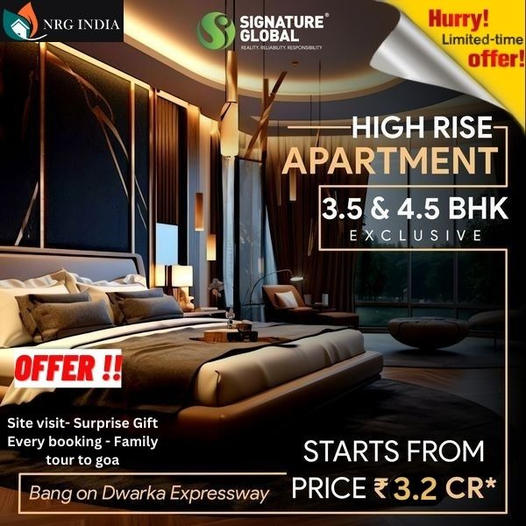 Signature Global Announces Luxurious High-Rise Apartments on Dwarka Expressway: Exclusive 3.5 & 4.5 BHK Residences Update