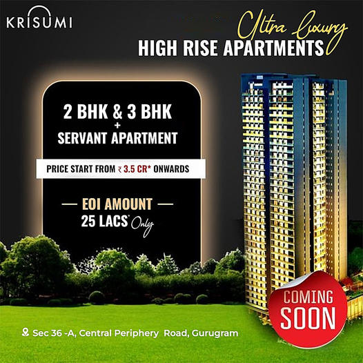 Ascend to Opulence: Krisumi's Ultra Luxury High Rise Apartments in Sec 36-A, Gurugram Update