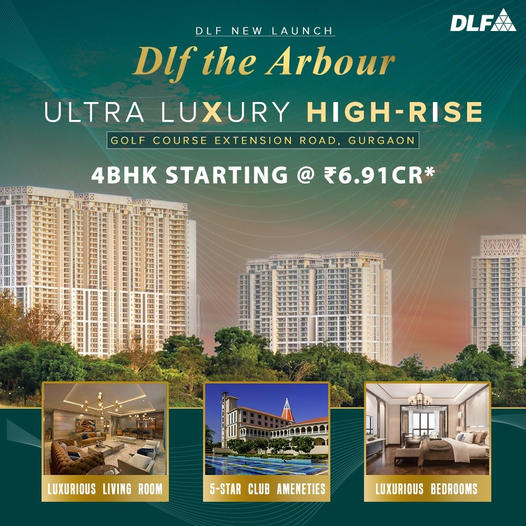 Ultra luxurious high rise apartments Rs 6.91 Cr at DLF The Arbour, Gurgaon Update