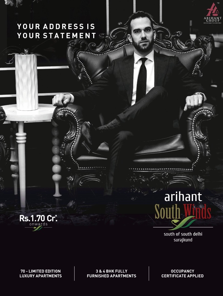 Arihant Group Offering 3 & 4 BHK Fully Furnished Apartments @ Rs 1.70 cr.* in South Delhi Sector 42, Faridabad Update