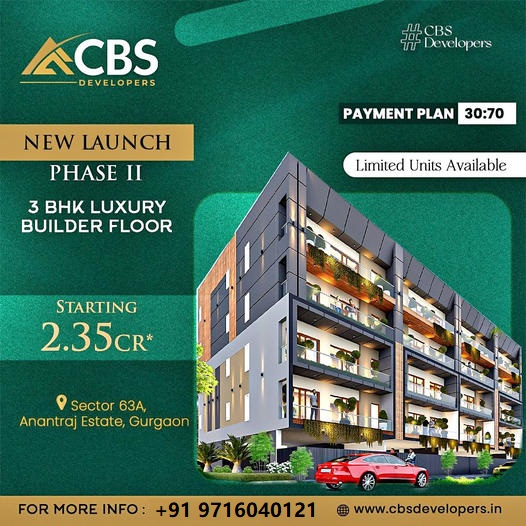 Discover Elegance at Anantraj Estate: CBS Developers' Phase II Launch of 3 BHK Luxury Floors in Gurgaon Update