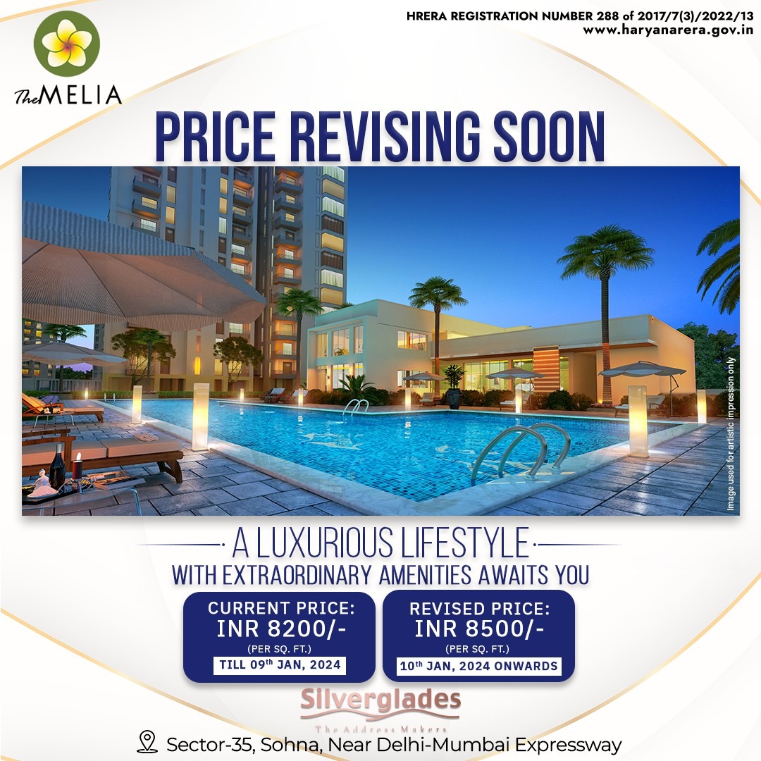 Unlock Premium Living with Silverglades The Melia in Sohna, Anticipating a Price Hike Update